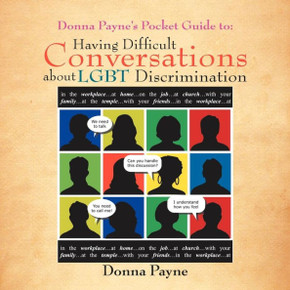Donna Payne's Pocket Guide to: Having Difficult Conversations about LGBT Discrimination