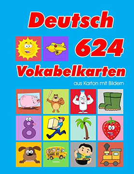Deutsch 624 Vokabelkarten Aus Karton Mit Bildern: Wortschatz Karten Erweitern Grundschule Für A1 A2 B1 B2 C1 C2 Und Kinder (Wortschatz Deutsch Als Fremdsprache) (German Edition) Deutsch 624 Vokabelkarten Aus Karton Mit Bildern: Wortschatz Karten Erweitern Grundschule Für A1 A2 B1 B2 C1 C2 Und Kinder (Wortschatz Deutsch Als Fremdsprache) (German Edition)