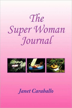 The Super Woman's Journal for Managing Your Day - 9781450058490