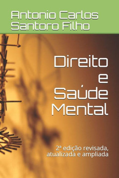 Direito e Saúde Mental: 2ª edição revisada, atualizada e ampliada (Portuguese Edition)