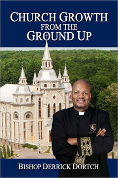 Church Growth from the Ground Up - 9781450037969