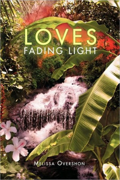 Loves Fading Light - 9781450044394