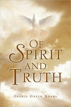 Of Spirit and Truth Of Spirit and Truth