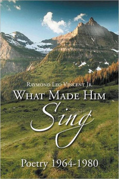 What Made Him Sing: Poerty 1964-1980 - 9781477100004