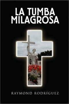 La Tumba Milagrosa - 9781450038652
