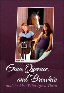 Gina, Queenie, and Brownie and the Men Who Loved Them - 9781453580769