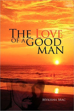 The Love of a Good Man - 9781456869632