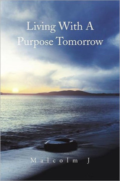 Living with a Purpose Tomorrow