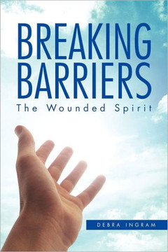 Breaking Barriers: The Wounded Spirit