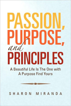 Passion, Purpose, and Principles