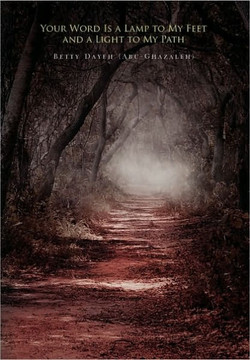 Your Word Is a Lamp to My Feet and a Light to My Path - 9781453521311