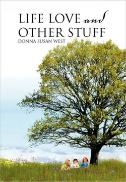 Life Love and Other Stuff - 9781453572597