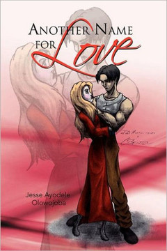 Another Name for Love - 9781465382986