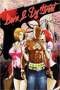 Born 2 Da Street - 9781462899234