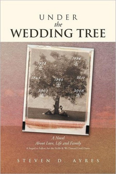 Under the Wedding Tree: A Sequel to Fallow Are the Fields & We Danced Until Dawn - 9781469138305