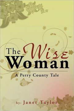 The Wise Woman: A Perry County Tale - 9781477111338