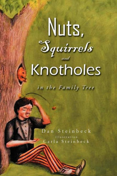 Nuts, Squirrels and Knotholes in the Family Tree - 9781479736355