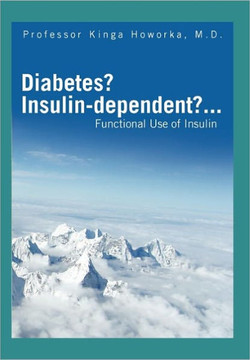 Diabetes? Insulin-Dependent?... - 9781456816117