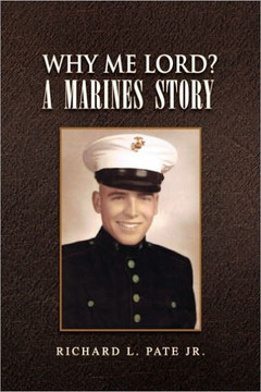 Why Me Lord? A Marines Story - 9781450015837