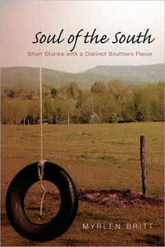 Soul of the South: Short Stories with a Distinct Southern Flavor - 9781462863532