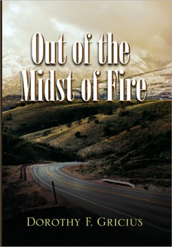 Out of the Midst of Fire - 9781453528563