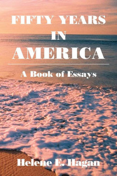 Fifty Years in America: A Book of Essays - 9781483649979