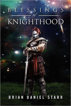 Blessings of Knighthood - 9781469137926