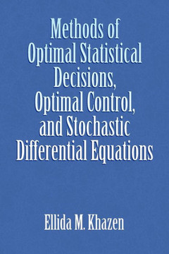 Methods of Optimal Statistical Decisions, Optimal Control, and Stochastic Differential Equations