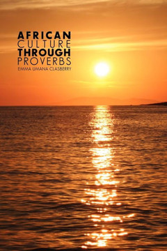 African Culture Through Proverbs - 9781450068352