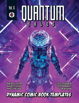 Quantum Tales Volume 6 : Dynamic Comic Book Templates
