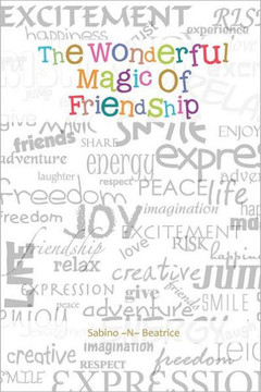 The Wonderful Magic of Friendship - 9781469176277