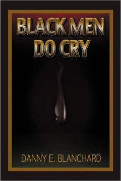 Black Men Do Cry - 9781469165677