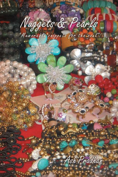 Nuggets & Pearls: Memorable Snippets for the Soul