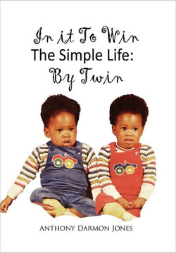 In It to Win the Simple Life: By Twin - 9781456889524