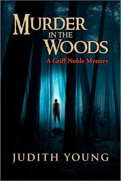 Murder in the Woods: A Griff Noble Mystery - 9781465387899