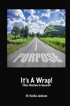 It'S A Wrap!: Your Destiny Is Secure
