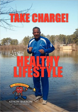 Take Charge! Live a Healthy Lifestyle - 9781450074186