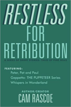 Restless for Retribution: A Series of Short Stories