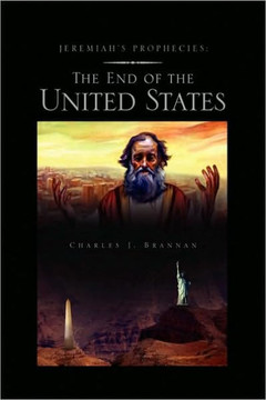 Jeremiah's Prophecies: The End of the United States - 9781441569110