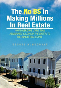 The No Bs in Making Millions in Real Estate - 9781453557334