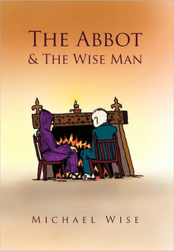 The Abbot & the Wise Man - 9781456828189