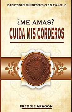 ¿Me amas? Cuida mis corderos (Spanish Edition)