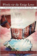 Perels Vir Die Ewige Lewe: 'N Studiegids Wat Jou Lei Op Die Ewige Weg