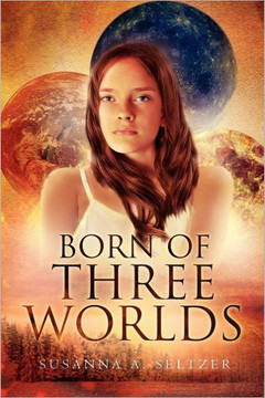 Born of Three Worlds - 9781465378064