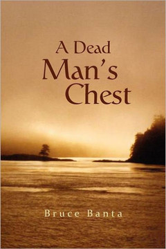 A Dead Man's Chest - 9781462872527