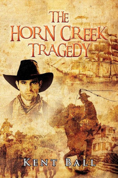 The Horn Creek Tragedy - 9781479731299