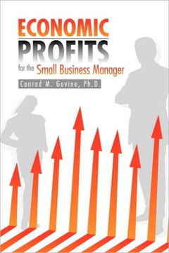 Economic Profits for the Small Business Manager - 9781441507914