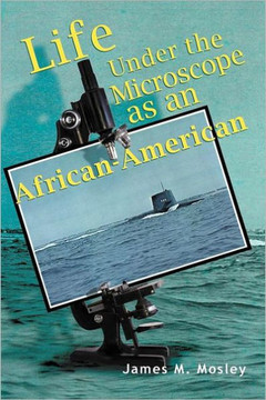 Life Under the Microscope as an African-American - 9781465351074