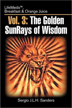 Vol. 3: The Golden Sunrays of Wisdom - 9781477106938