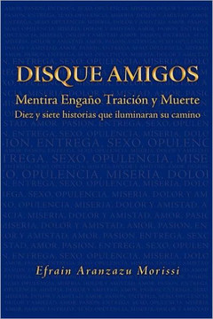 Disque Amigos: Mentira Enga O Traicion y Muerte: Mentira Enga O Traicion y Muerte - 9781465365927